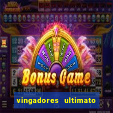 vingadores ultimato completo dublado gratis